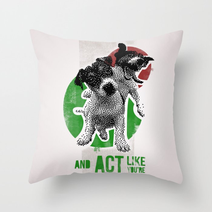 Be crazy and act like you're normal Throw Pillow