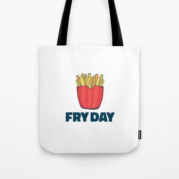 Fry Day Funny and cute Fries design Tote Bag