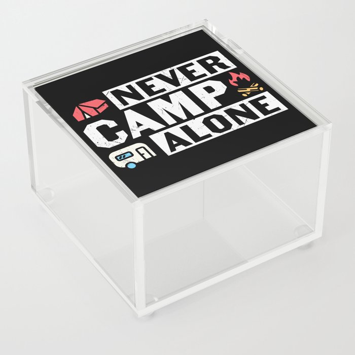 Never Camp Alone Acrylic Box