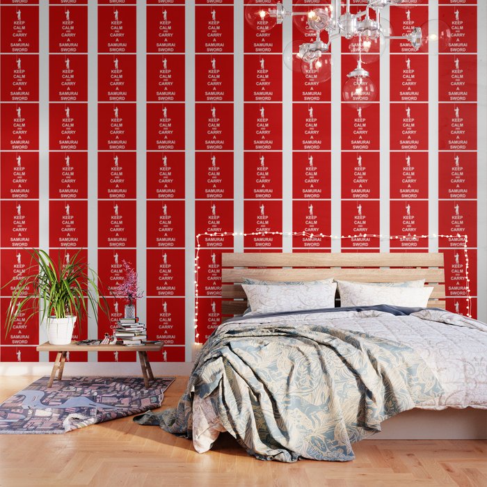 Keep calm and carry a samurai sword Wallpaper by NewSignCreation | Society6