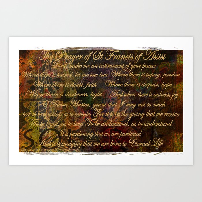The Prayer of St Francis of Assisi Art Print