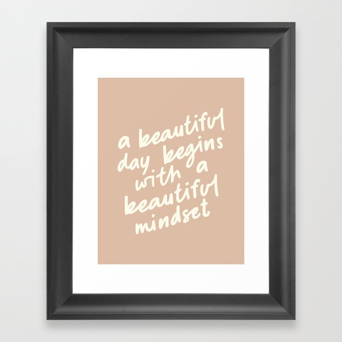 A BEAUTIFUL DAY BEGINS WITH A BEAUTIFUL MINDSET vintage sand and white Framed Art Print