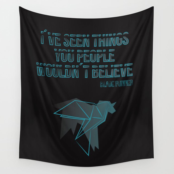 I´ve seen things you people woudn´t believe Wall Tapestry