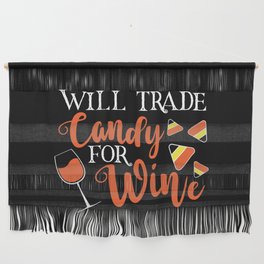 Will Trade Candy For Wine Funny Halloween Wall Hanging