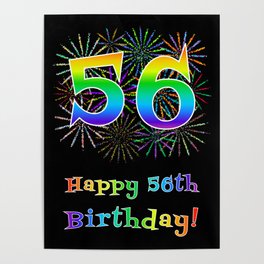 [ Thumbnail: 56th Birthday - Fun Rainbow Spectrum Gradient Pattern Text, Bursting Fireworks Inspired Background Poster ]