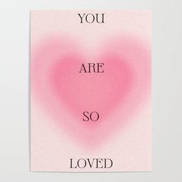 You are so loved Print Heart Gradient Poster Danish Pastel Kawaii Room Decor Aesthetic wall art Saying Nursery Poster