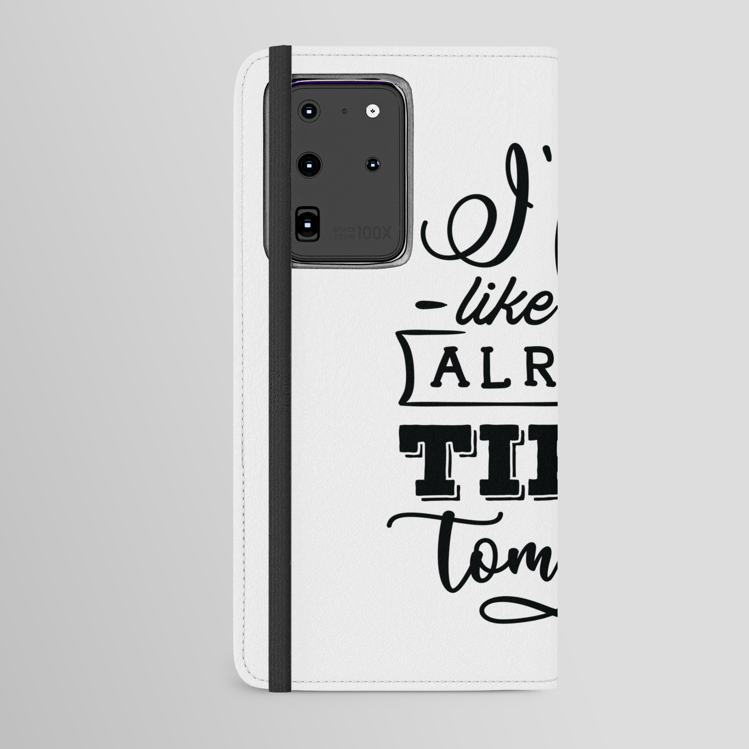 I feel like I'm already tired tomorrow - Funny hand drawn quotes  illustration. Funny humor. Life sayings. Android Wallet Case by The Life  Quotes | Society6