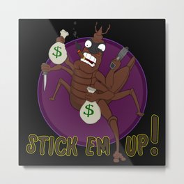 Stick Em Up Stickbug Metal Print | Crook, Mobster, Goofy, Heist, Bug, Oogidiba, Funny, Graphicdesign, Phasmida, Bizzare 