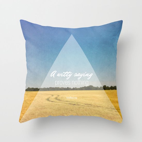 A Witty Saying Proves Nothing Throw Pillow