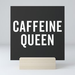Caffeine Queen Funny Quote Mini Art Print