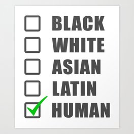 Race Checklist Art Print | Race, Black, Human, Social, Humanbeing, Text, White, Latin, Graphicdesign, Color 