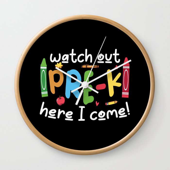 Watch Out Pre-K Here I Come Wall Clock