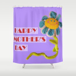 Happy mother's day Shower Curtain