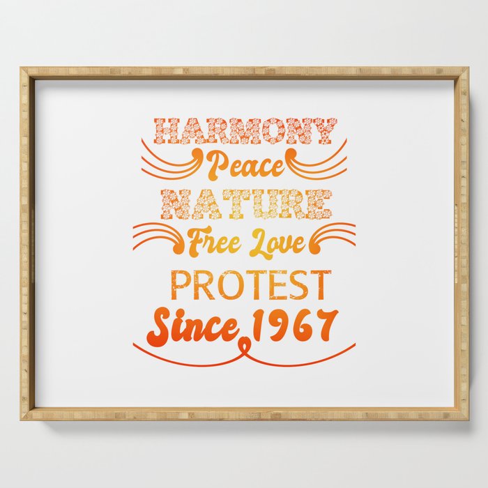 Harmony Peace Nature Free Love Protest Since 1967 Serving Tray