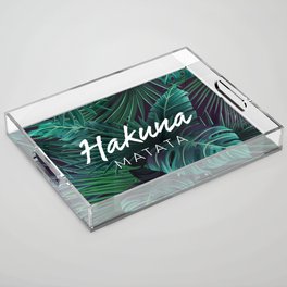 Hakuna Matata Acrylic Tray