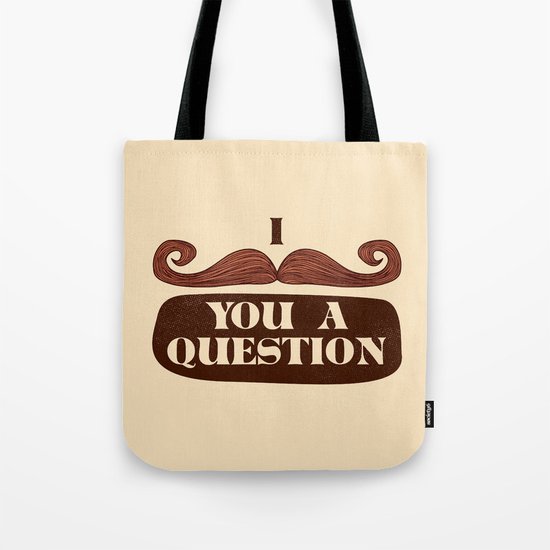 I Mustache You A Question Tote Bag