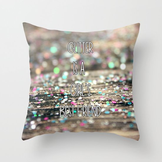 Glitter is a Girl's Best Friend Throw Pillow