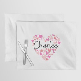 I love Charlee - hearts for Charlee Placemat