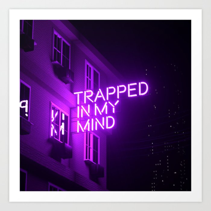 Trapped In My Mind Art Print