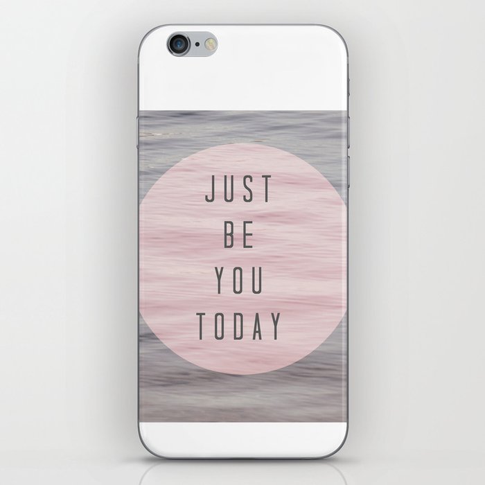 just be you today  iPhone Skin