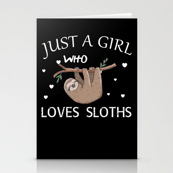JUST A GIRL WHO LOVES SLOTHS Stationery Cards