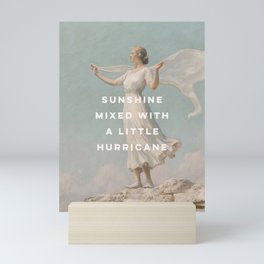Sunshine Mixed With a Little Hurricane, Feminist Mini Art Print