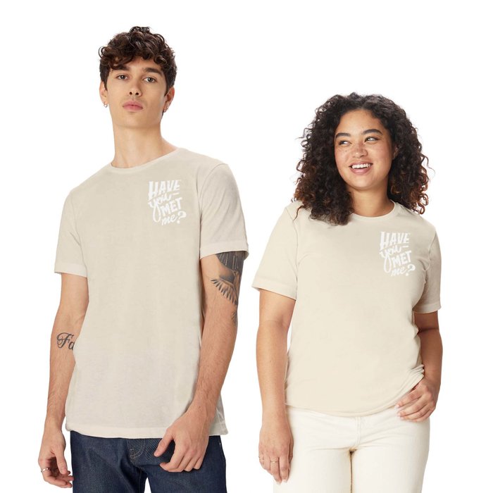 Have You Met? – LeRage Shirts