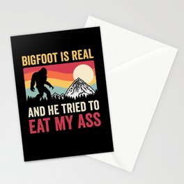 Bigfoot Is Real And He Tried To Eat My Ass Stationery Cards