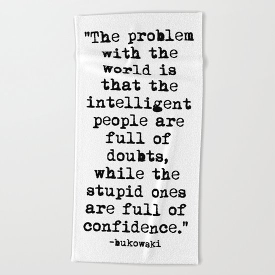 Charles Bukowski Typewriter Quote Confidence Beach Towel