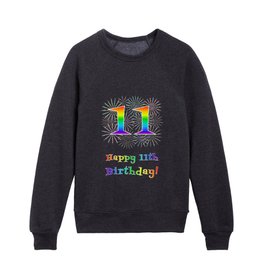 [ Thumbnail: 11th Birthday - Fun Rainbow Spectrum Gradient Pattern Text, Bursting Fireworks Inspired Background Kids Crewneck ]