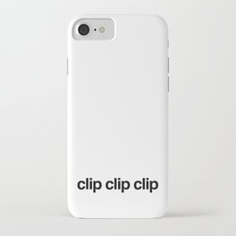 clip clip clip iPhone Case