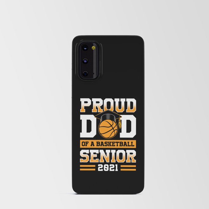 Proud Dad Of A Basketball Senior 2021 Android Card Case