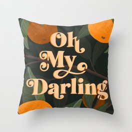 Oh My Darling Throw Pillow