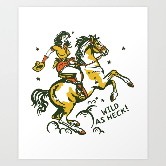 Rodeo Cowgirl On A Horse & Funny Text. Retro Western Cowgirl Shirt & Wall Art Art Print