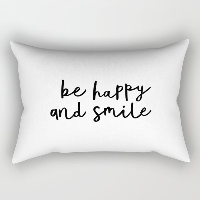 Be Happy and Smile black and white monochrome typography poster design home wall bedroom decor Rectangular Pillow