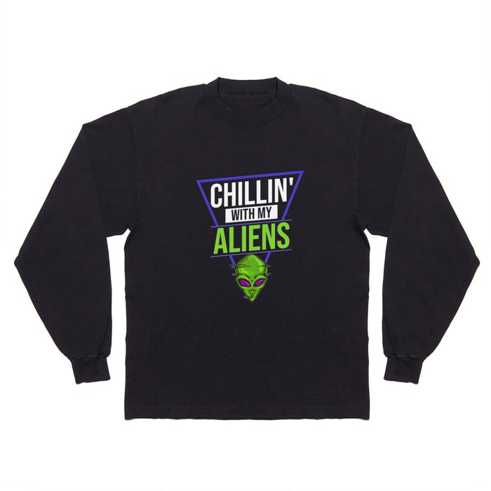 Extraterrestrial Life Alien Funny UFO Long Sleeve T Shirt