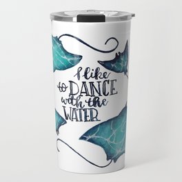 Dance With The Water Travel Mug