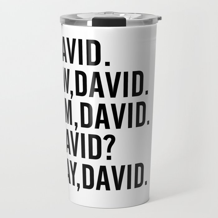 David Rose Funny Bella Canvas Shirt Schitt S Creek Alexis Quotes Travel Mug By Ismailsolo3 Society6