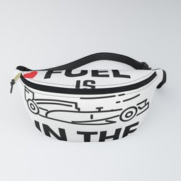 Racing Fuel Is In The Air Car Enthusiast Races Humor Fanny Pack