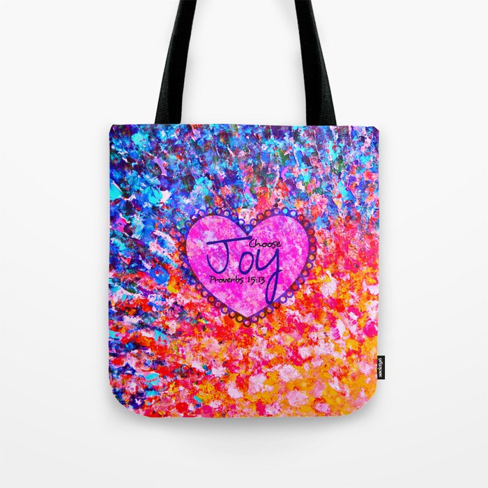 CHOOSE JOY Christian Art Abstract Painting Typography Happy Colorful Splash Heart Proverbs Scripture Tote Bag