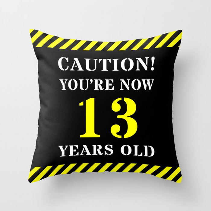 13th Birthday - Warning Stripes and Stencil Style Text Throw Pillow