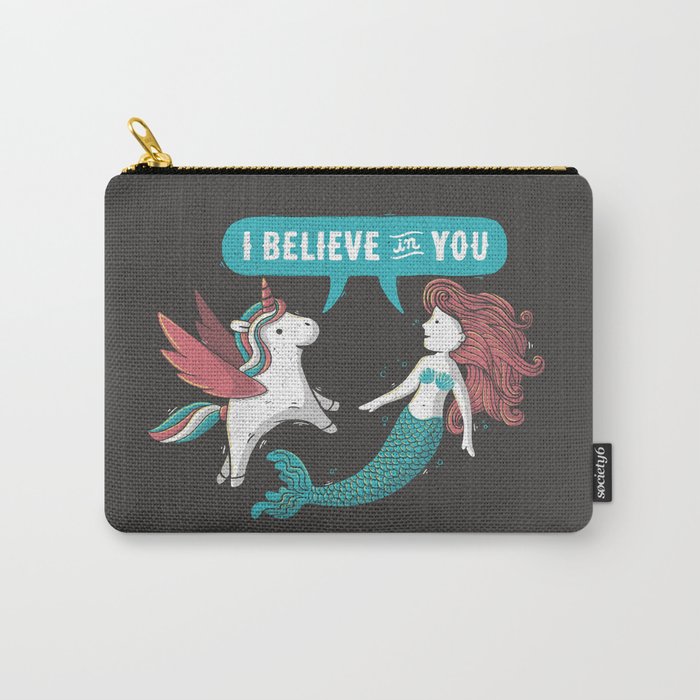 I Believe In You Carry-All Pouch