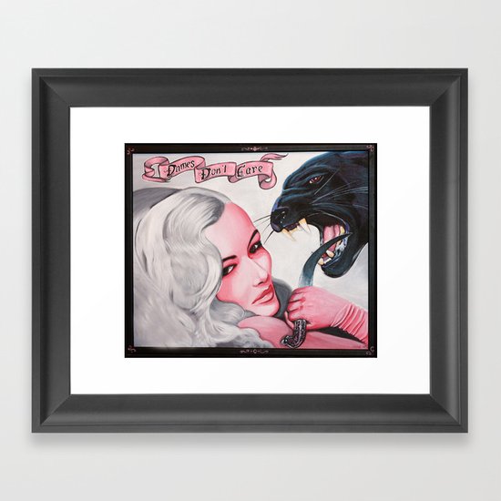 Dames Don't Care Framed Art Print