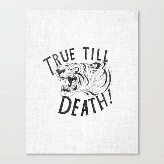 True Till Death Canvas Print