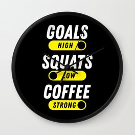 Goals High, Squats Low, Coffee Strong Wall Clock