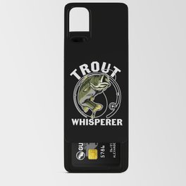 Trout Whisperer Funny Fishing Android Card Case