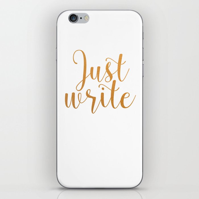 Just write. - Gold iPhone Skin