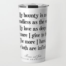 My bounty is as boundless as the sea - William Shakespeare Quote - Literature - Typography Print Travel Mug
