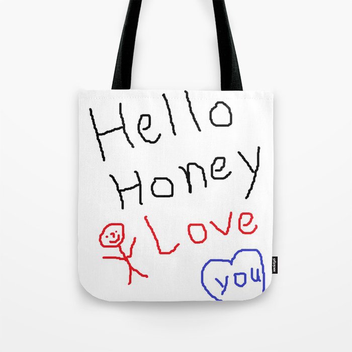 Hello Honey, I love you Tote Bag