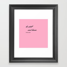 Psalm 46:10 - Pink Framed Art Print